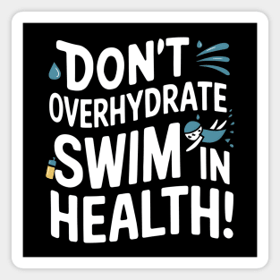 Swim Safe: Don't Overhydrate! Magnet